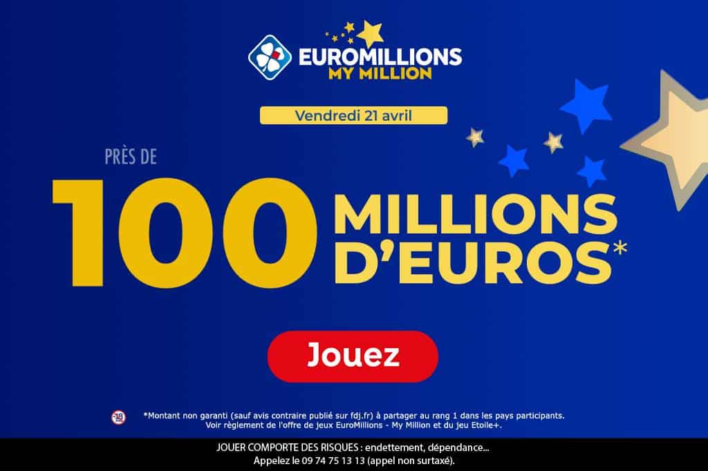 Cagnotte EuroMillions vendredi 21 avril 2023 : 100 millions d'euros à  remporter ! - MaLigue2